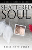 Shattered Soul: An Angel Parent'S Journey