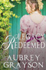 Legacy Redeemed (Redeemed, Restored, Reclaimed)