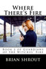 Where There'S Fire: Book 2 Of Guardians Of The Witches' Fire