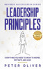 Leadership Principles: Everything You Need To Know To Inspire, Motivate, And Lead! (Business Success)