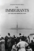 The Immigrants: Just Another American Story