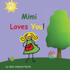 Mimi Loves You! (Sneaky Snail Stories)