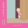 Pink Baby: Comes Alive (Pink Baby'S Adventures)