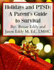 Holidays And Ptsd: A Parent'S Guide To Survival