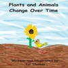 Plants And Animals Change Over Time (Changes Duet)