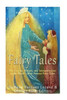 Fairy Tales: The Origins, History, And Interpretations Of The WorldS Most Famous Fairy Tales