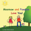 Meemaw And Pawpaw Love You! (Sneaky Snail Stories)