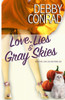 Love, Lies And Gray Skies (Love, Lies And More Lies)