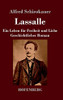 Lassalle. Ein Leben für Freiheit und Liebe: Geschichtlicher Roman (German Edition) - Hardcover