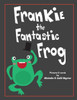 Frankie The Fantastic Frog (Abc Animals)