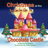 Christmas At The Chocolate Castle