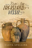 From A Clay Jar To A Treasured Vessel