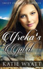 Mail Order Bride: Yreka'S Gold: Clean Historical Western Romance (Sweet Frontier Cowboys)