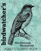 Birdwatcher'S Mindfulness Meditation Adult Coloring Book (Colouring Books For Grown-Ups)