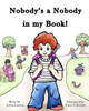 Nobody'S A Nobody In My Book!