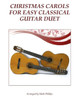 Christmas Carols For Easy Classical Guitar Duet