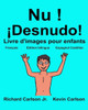 Nu ! ¡Desnudo! : Livre D'Images Pour Enfants Français-Espagnol Castillan (Édition Bilingue) (Freebilingualbooks.Com) (French Edition)