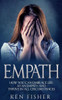 Empath: Empath: How You Can Embrace Life As An Empath And Thrive In All Circumstances