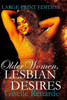 Older Women, Lesbian Desires: Large Print Edition (Erotic Older Women)