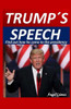 Trump S Speech: Find Out How He Came To The Presidency