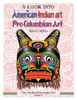 A Look Into American Indian Art, Pre-Columbian Art (The World Culture Art)