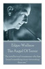 Edgar Wallace - The Angel Of Terror: An Intellectual Is Someone Who Has Found Something More Interesting Than Sex.