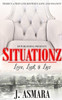 Situationz: Love, Lust, & Lies
