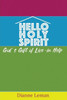 Hello Holy Spirit: God'S Gift Of Live-In Help