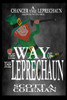 The Way Of The Leprechaun: A Chancer The Leprechaun Adventure