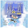 Winter Mouse (Mouse In The House)