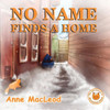 No Name Finds A Home (The Adventures Of Marmalade Flame)