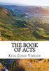The Book Of Acts (Kjv) (Large Print) (The Bible, King James Version: The New Testament)