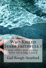 Who Killed Starr Faithfull ?: And Other Murderous Tales Of Murder On Long Island