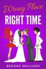 Wrong Place, Right Time