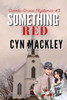 Something Red: A Goode-Grace Mystery (Goode-Grace Mysteries)