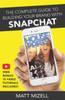 The Complete Guide To Building Your Brand With Snapchat