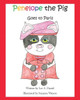 Penelope The Pig Goes To Paris