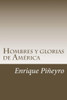 Hombres Y Glorias De América (Spanish Edition)