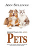 Essential Oils And Pets: Benefits, Properties, Applications, Studies & Recipes
