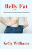 Belly Fat: What It Is, How We Get It, And How To Get Rid Of It!