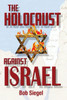 The Holocaust Against Israel