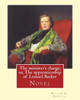 The Minister's Charge; Or, The Apprenticeship Of Lemuel Barker (Novel) By: William D. Howells: William Dean Howells ( March 1, 1837  May 11, 1920) ... Nicknamed "The Dean Of American Letters".