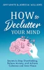 How to Declutter Your Mind: Secrets to Stop Overthinking, Relieve Anxiety, and Achieve Calmness and Inner Peace (Mindfulness and Minimalism)