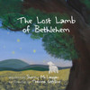 The Lost Lamb Of Bethlehem