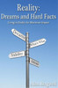 Reality: Dreams And Hard Facts