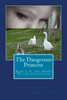 The Dangerous Princess: Book 1 Of The Arden Waithe Chronicles