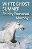 White Ghost Summer
