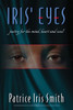 Iris' Eyes: Poetry For The Mind, Heart And Soul