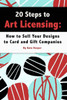 20 Steps To Art Licensing: How To Sell Your Designs To Greeting Card And Gift Companies