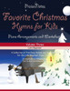 Favorite Christmas Hymns For Kids (Volume 3): A Collection Of Five Easy Christmas Hymns For The Early And Late Beginner